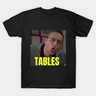 Tables Job T-Shirt